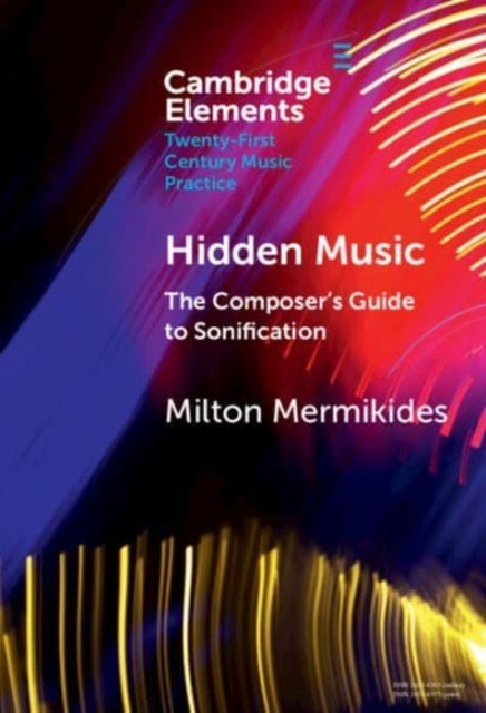 Hidden Music The Composer'S Guide To Sonification