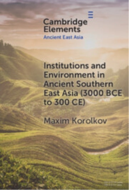 Institutions And Environment In Ancient Southern East Asia 3
