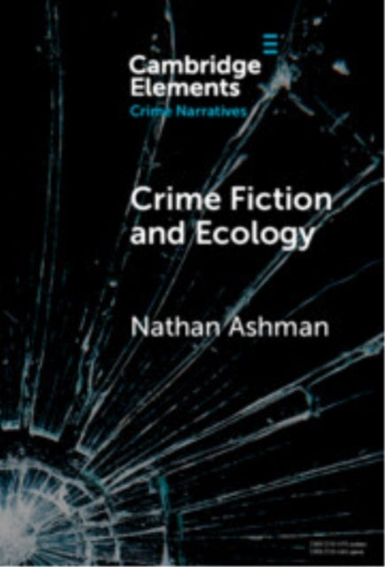 Crime Fiction And Ecology From The Local To The Global