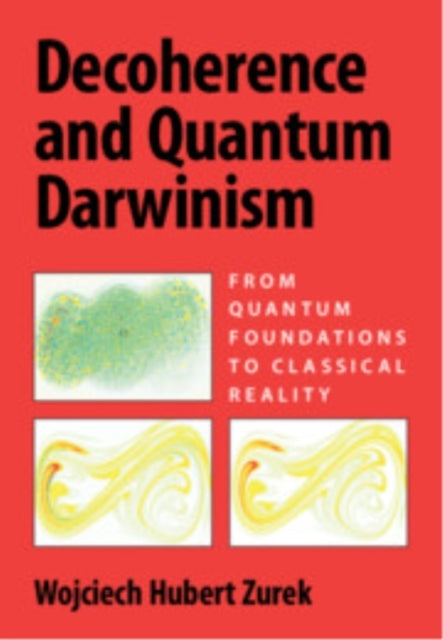 Decoherence and Quantum Darwinism From Quantum Foundations T