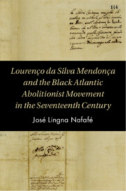 Lourenco Da Silva Mendonca and The Black Atlantic Abolitioni