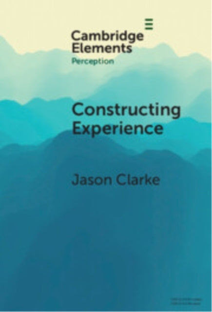 Constructing Experience Expectation And Attention In Percept