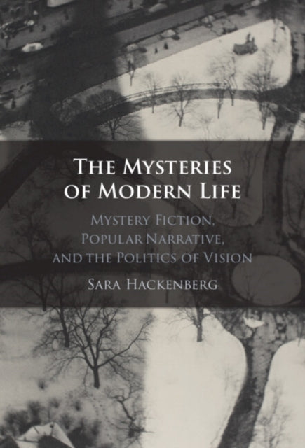 The Mysteries of Modern Life