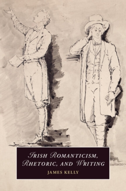 Irish Romanticism, Rhetoric, and Writing