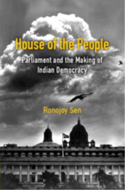 House of The People Parliament and The Making of Indian Demo