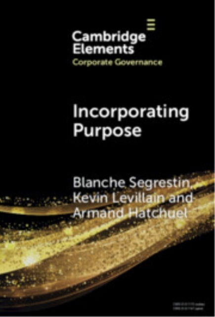 Incorporating Purpose The New Legal Foundations For The Corp