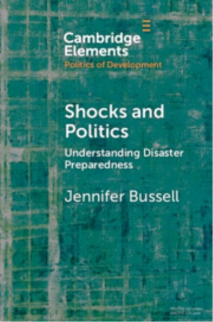 Shocks And Politics Understanding Disaster Preparedness