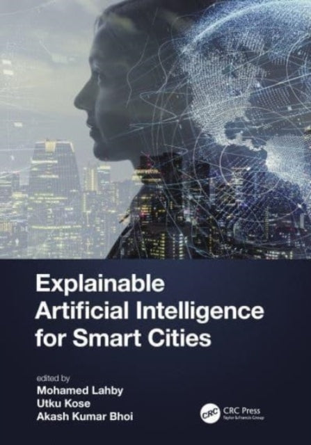 Explainable Artificial Intelligence For Smart Cities
