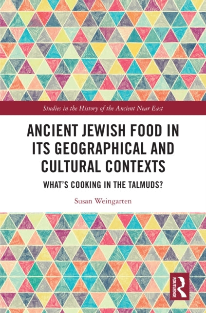 Ancient Jewish Food In Its Geographical And Cultural Context