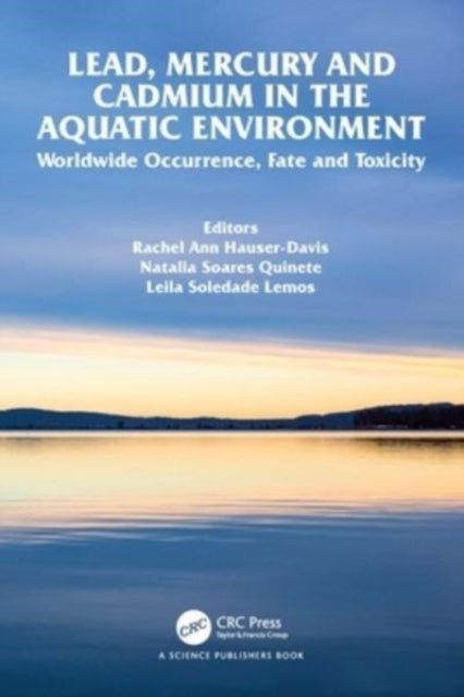 Lead, Mercury And Cadmium In The Aquatic Environment Worldwi
