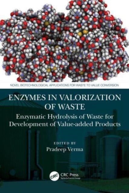 Enzymes In The Valorization Of Waste Enzymatic Hydrolysis Of