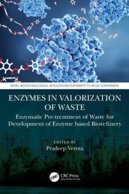 Enzymes In The Valorization Of Waste Enzymatic Pretreatment