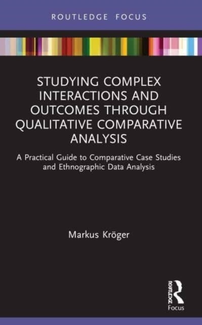 Studying Complex Interactions And Outcomes Through Qualitati