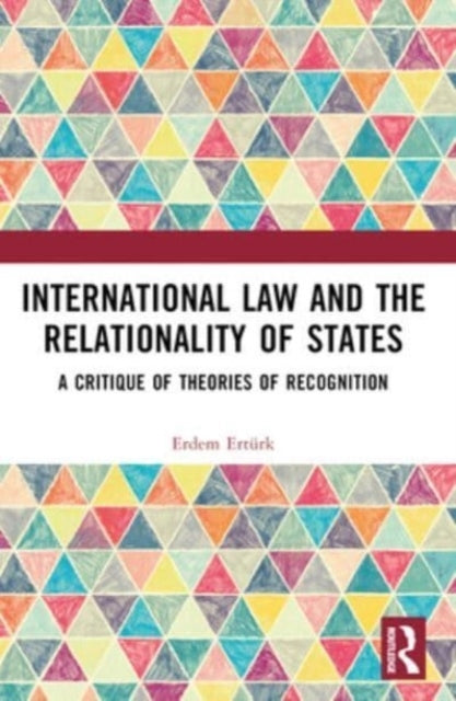 International Law And The Relationality Of States A Critique