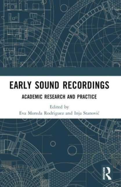 Early Sound Recordings Academic Research And Practice