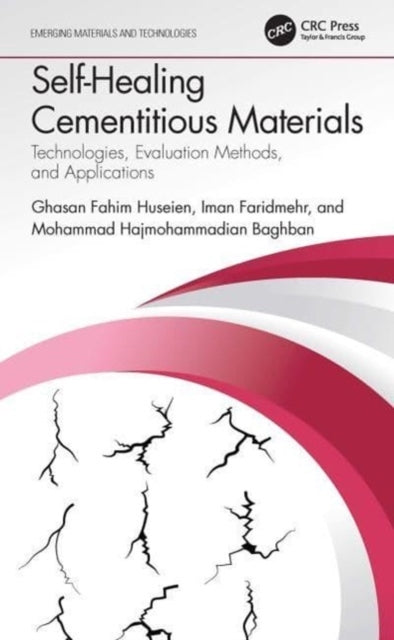 Self-Healing Cementitious Materials Technologies, Evaluation
