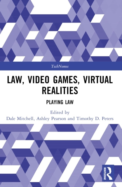 Law, Video Games, Virtual Realities Playing Law