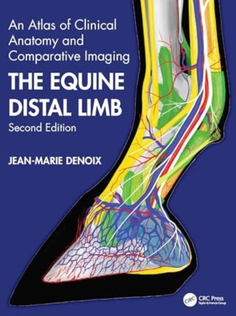 The Equine Distal Limb An Atlas of Clinical Anatomy and Comp