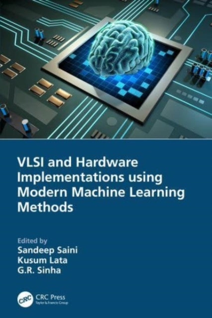 Vlsi And Hardware Implementations Using Modern Machine Learn