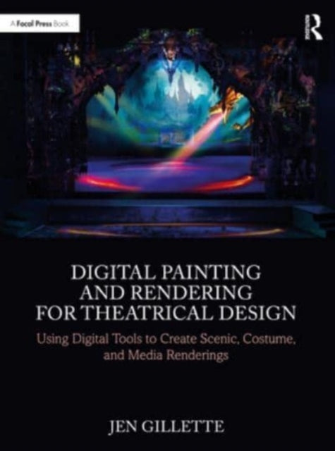 Digital Painting and Rendering for Theatrical Designusing Di