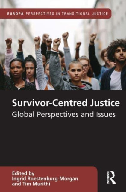 Survivor-Centred Justice Global Perspectives And Issues