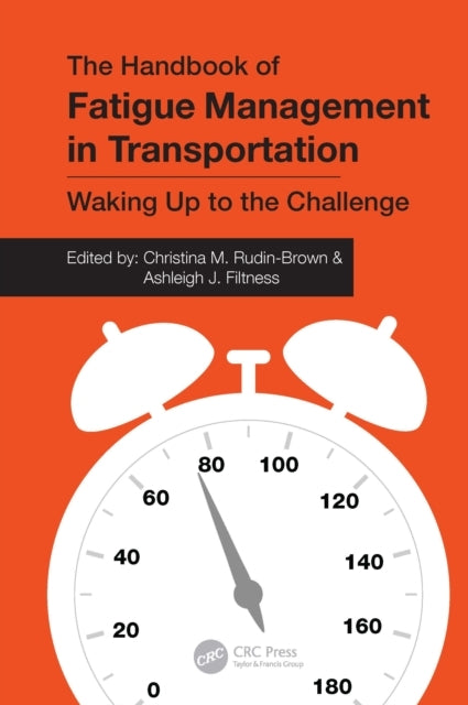 The Handbook Of Fatigue Management In Transportation Waking