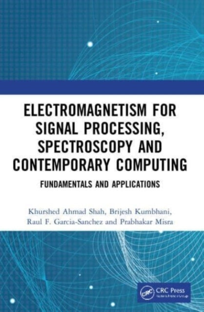 Electromagnetism For Signal Processing, Spectroscopy and Con