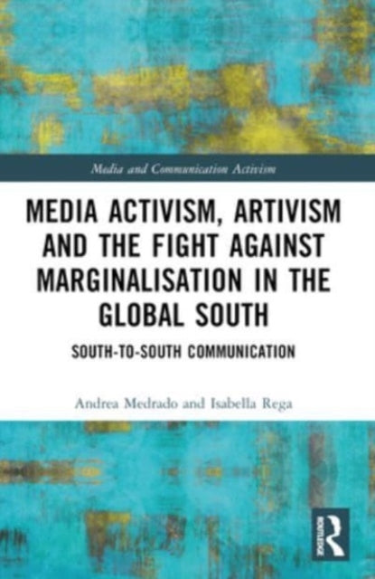 Media Activism, Artivism and The Fight Against Marginalisati