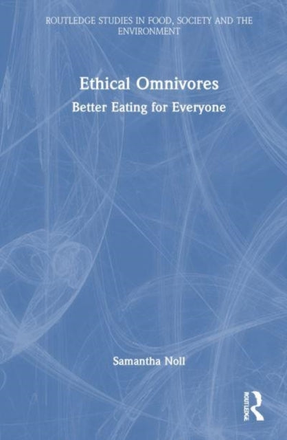 Ethical Omnivores Better Eating For Everyone