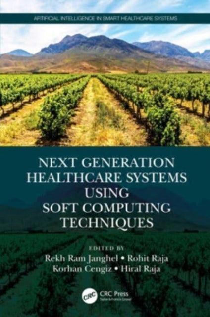 Next Generation Healthcare Systems Using Soft Computing Tech