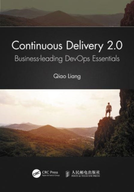 Continuous Delivery 2.0 Business-Leading Devops Essentials