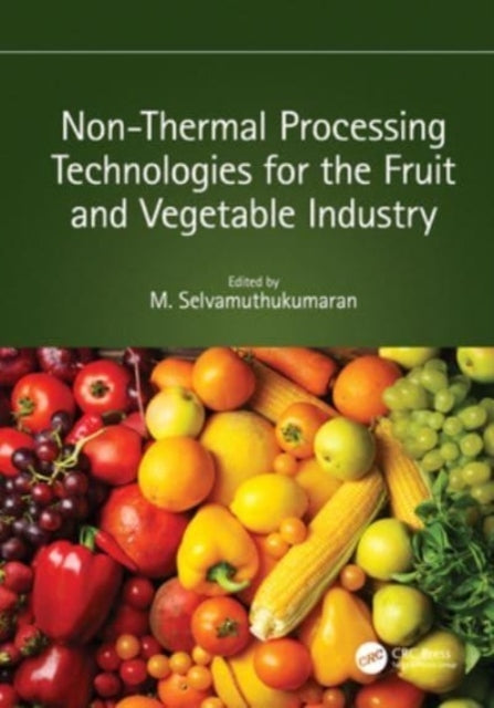 Non-Thermal Processing Technologies For The Fruit and Vegeta