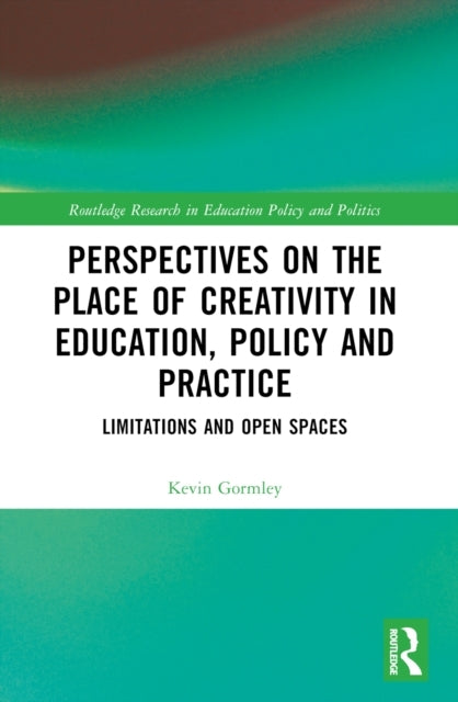 Perspectives On The Place Of Creativity In Education, Policy