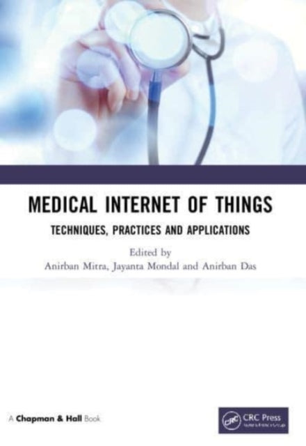 Medical Internet of Things Techniques, Practices and Applica