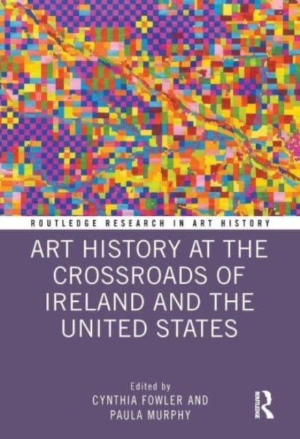 Art History At The Crossroads of Ireland and The United Stat
