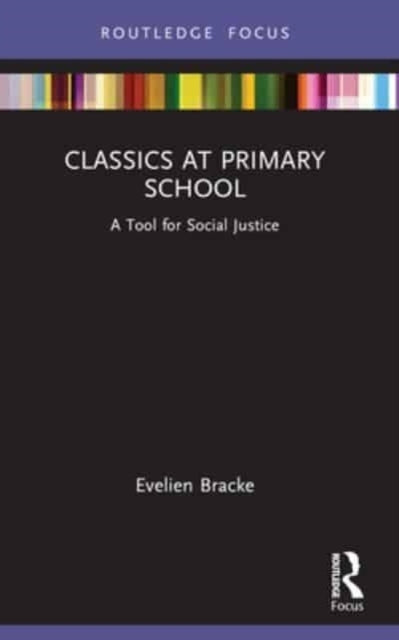 Classics At Primary School A Tool For Social Justice