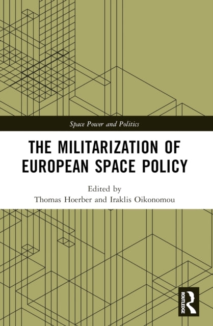 The Militarization Of European Space Policy