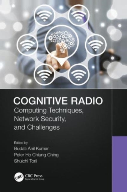 Cognitive Radio Computing Techniques, Network Security and C