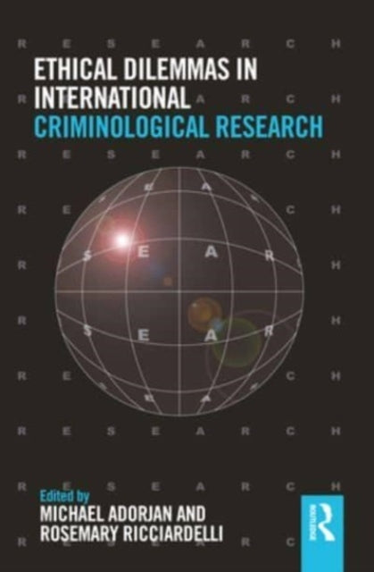 Ethical Dilemmas In International Criminological Research