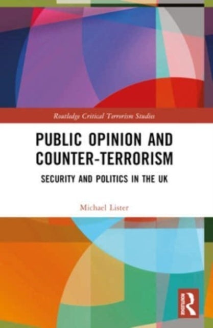Public Opinion and Counter-Terrorism Security and Politics I