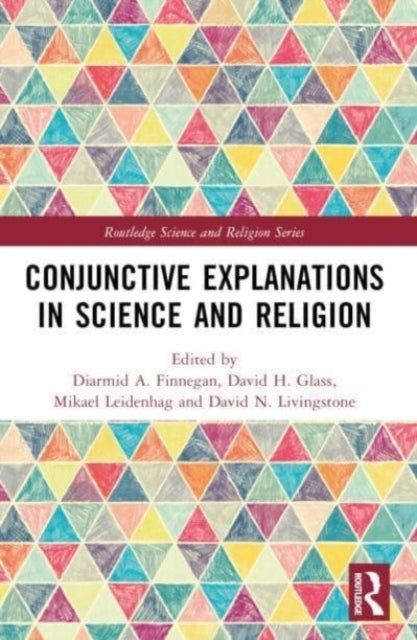 Conjunctive Explanations In Science and Religion