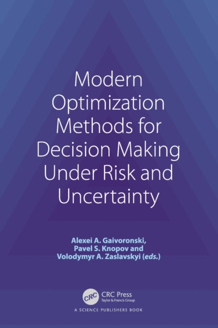 Modern Optimization Methods For Decision Making Under Risk A