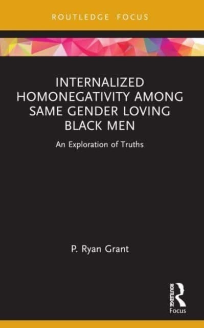 Internalized Homonegativity Among Same Gender Loving Black M
