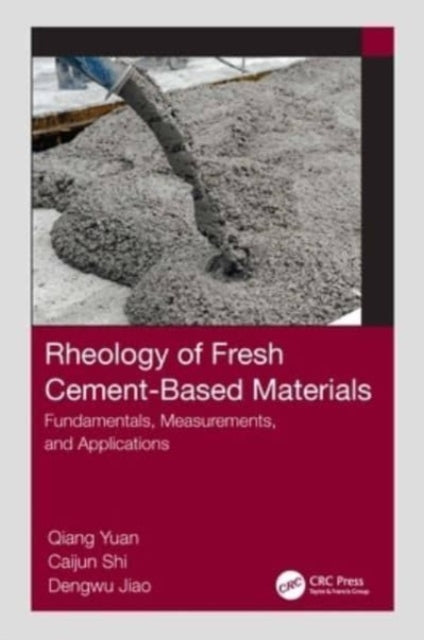 Rheology of Fresh Cement-Based Materials Fundamentals, Measu