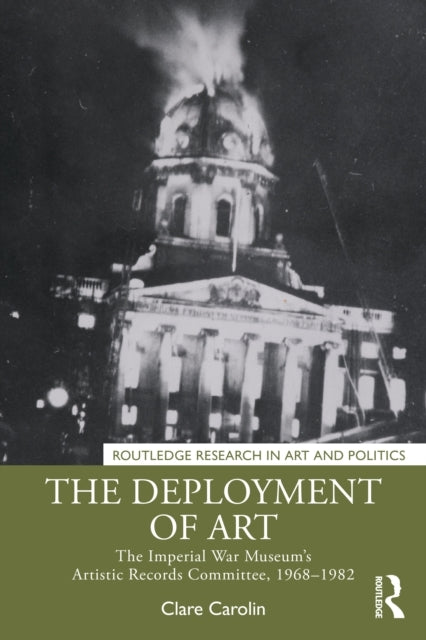 The Deployment of Art The Imperial War Museum’S Artistic Rec