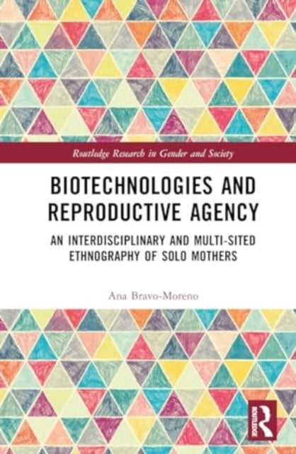 Biotechnologies and Reproductive Agency An Ethnography of So