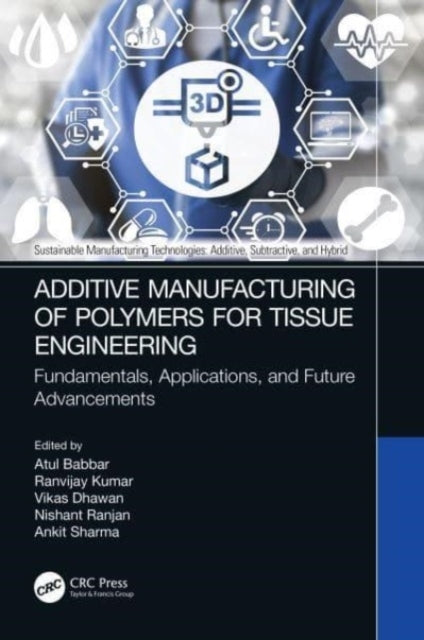 Additive Manufacturing of Polymers For Tissue Engineering Fu