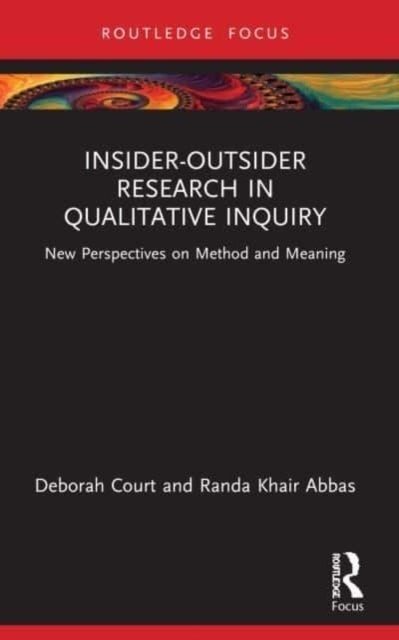 Insider-Outsider Research In Qualitative Inquiry New Perspec