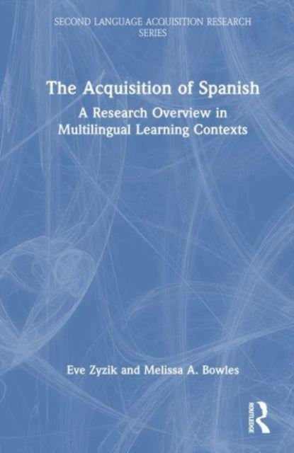 The Acquisition of Spanish A Research Overview In Multilingu