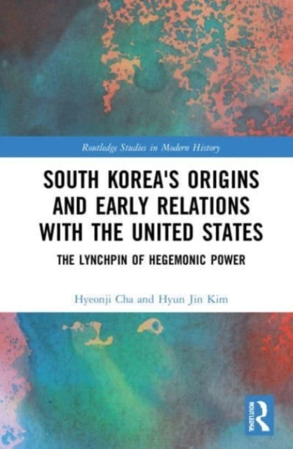 South Korea's Origins and Early Relations With The United St